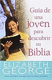 Gua De Una Joven Para Descubrir Su Biblia Spanish Edition
