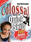 The Colossal Book of Quick Skits: Bite-Sized Plays to Provoke and Ponder