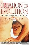Creation or Evolution: Do We Have to Choose?