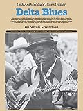 Delta Blues Oak Anthology Of Blues Guitar