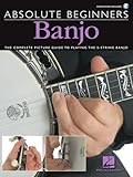 Absolute Beginners Banjo The Complete Picture Guide To Playing The Banjo