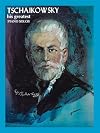 Tschaikowsky: His Greatest Piano Solos