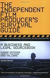 The Independent Film Producer's Survival Guide: A Business and Legal Sourcebook