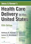 Jonas and Kovner's Health Care Delivery in the United States, 11th Edition