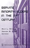 Serving Minority Elders in the 21st Century