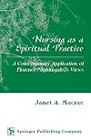 Nursing as a Spiritual Practice: A Contemporary Application of Florence Nightingale's Views