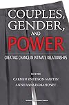 Couples, Gender, and Power: Creating Change in Intimate Relationships