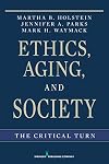 Ethics, Aging, and Society: The Critical Turn