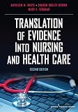 Translation Of Evidence Into Nursing And Health Care