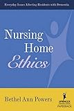 Nursing Home Ethics Everyday Issues Affecting Residents With Dementia