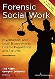 Forensic Social Work Second Edition Psychosocial And Legal Issues Across Diverse Populations And Settings
