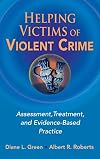 Helping Victims of Violent Crime: Assessment, Treatment, and Evidence-Based Practice (Springer Series on Social Work)