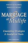 Marriage at Midlife: Counseling Strategies and Analytical Tools