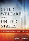 Child welfare in the United States : challenges, policy, and practice