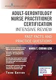 Adultgerontology Nurse Practitioner Certification Intensive Review Third Edition Fast Facts And 680 Practice Questions Book Free App Included Leik Agnp Review Book For Certification Exam