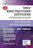 Family Nurse Practitioner Certification Intensive Review Third Edition Fast Facts And Practice Questions Book And Free App Highly Rated Fnp Exam Review Book