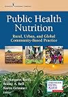 Public health nutrition : rural, urban, and global community-based practice