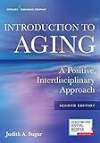 Introduction To Aging A Positive Interdisciplinary Approach