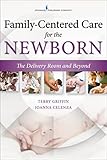 Familycentered Care For The Newborn The Delivery Room And Beyond