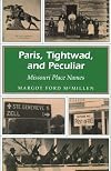 Paris, Tightwad, and Peculiar: Missouri Place Names (Missouri Heritage Readers)