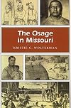 The Osage in Missouri (Volume 1) (Missouri Heritage Readers)