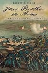 Your Brother in Arms: A Union Soldier's Odyssey (Shades of Blue and Gray)