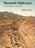 Haunted Highways The Ghost Towns Of New Mexico