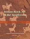 Indian Rock Art of the Southwest (School of American Research Southwest Indian Arts Series)