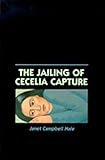 The Jailing of Cecelia Capture