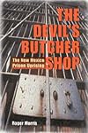 The Devil's Butcher Shop: The New Mexico Prison Uprising