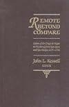 Remote Beyond Compare: Letters of don Diego de Vargas to His Family from New Spain and Mexico, 1675-1706 (Journals of Don Diego De Vargos)