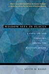 Wisdom Sits in Places: Landscape and Language Among the Western Apache