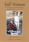 Tall Woman: The Life Story of Rose Mitchell, a Navajo Woman, c. 1874-1977
