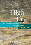High and Dry: The Texas-New Mexico Struggle for the Pecos River