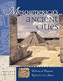 Mesoamericas Ancient Cities