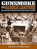 Gunsmoke And Saddle Leather Firearms In The Nineteenthcentury American West