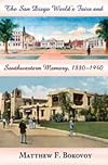 The San Diego World's Fairs and Southwestern Memory, 1880-1940