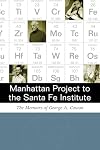 Manhattan Project to the Santa Fe Institute: The Memoirs of George A.Cowan