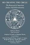 Re-creating the Circle: The Renewal of American Indian Self-Determination