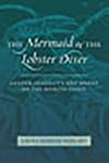 The Mermaid and the Lobster Diver: Gender, Sexuality, and Money on the Miskito Coast