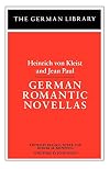 German Romantic Novellas: Heinrich von Kleist and Jean Paul (German Library)