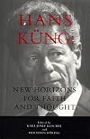 Hans Küng: New Horizons for Faith and Thought