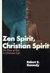 Zen Spirit, Christian Spirit: The Place of Zen in Christian Life