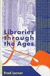 Libraries through the ages