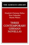 Three Contemporary German Novellas: A Runaway Horse, Lenz, and Sunday I Became World Champion