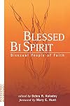 Blessed bi spirit : bisexual people of faith