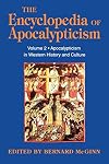 Encyclopedia of Apocalypticism: Volume 2: Apocalypticism in Western History and Culture