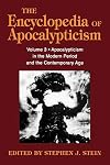 Encyclopedia of Apocalypticism: Volume 3: Apocalypticism in the Modern Period and the Contemporary Age