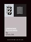 Joy Division's Unknown Pleasures (Thirty Three and a Third series)