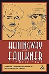 Hemingway and Faulkner in Their Time